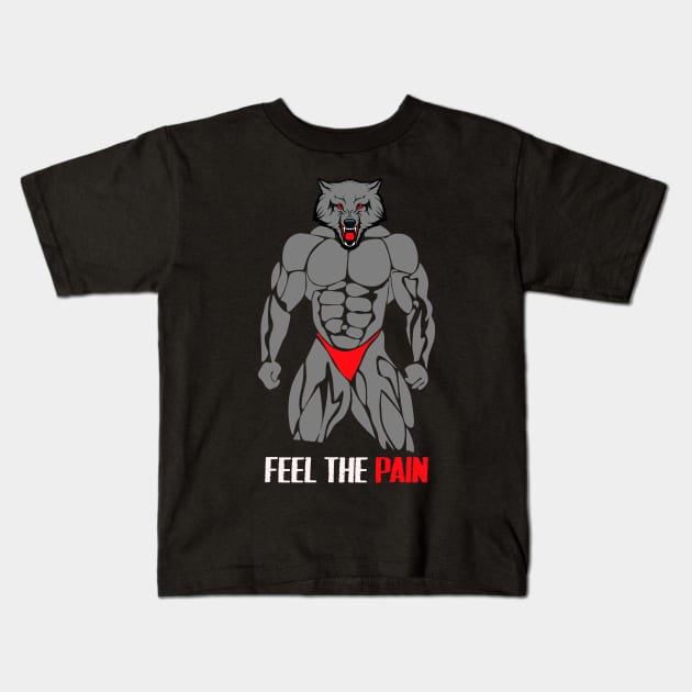 Gym Motivation Wolf : Feel The Pain Kids T-Shirt by yamiston
